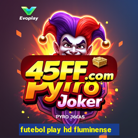 futebol play hd fluminense
